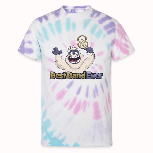 best band ever - Unisex Tie Dye T-Shirt