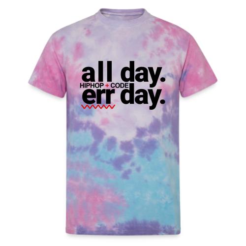 alldayerrday-2color - Unisex Tie Dye T-Shirt