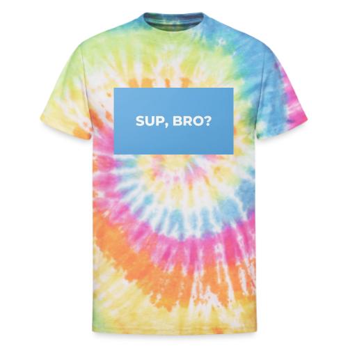SUP BRO TEE - Unisex Tie Dye T-Shirt