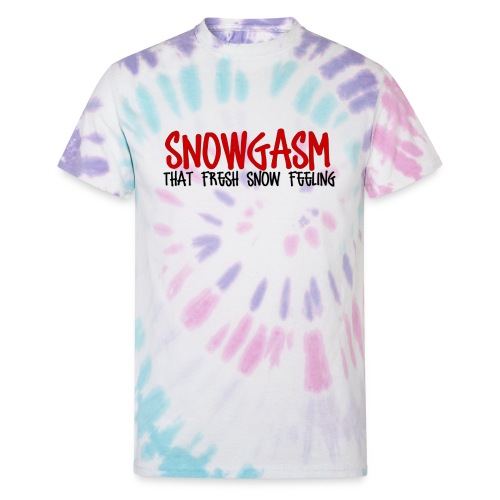 Snowgasm - Unisex Tie Dye T-Shirt