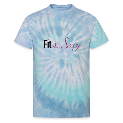 Fit And Sexy - Unisex Tie Dye T-Shirt