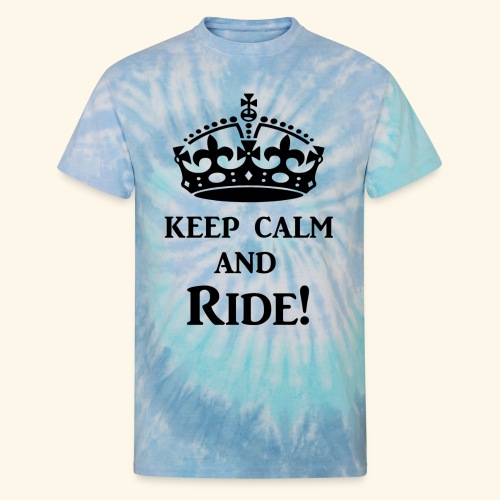 keep calm ride blk - Unisex Tie Dye T-Shirt