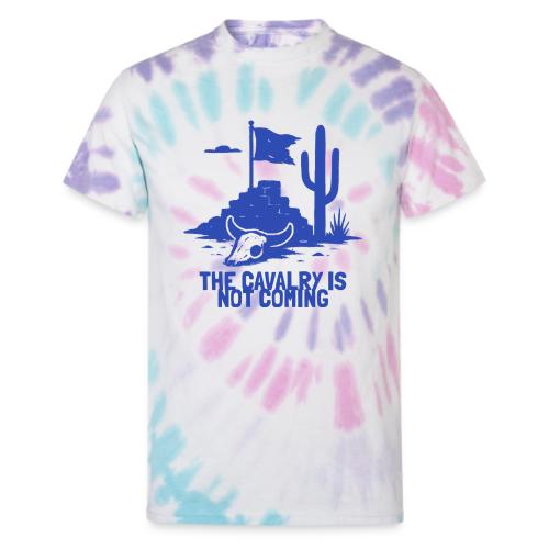 The Cavalry is Not Coming - Blue - Unisex Tie Dye T-Shirt