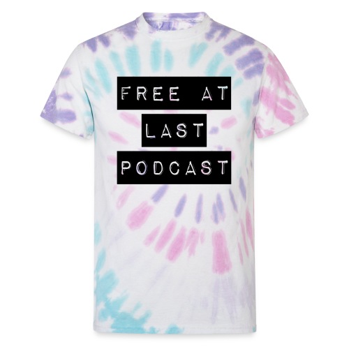 Free At Last Podcast Logo 4 - Unisex Tie Dye T-Shirt