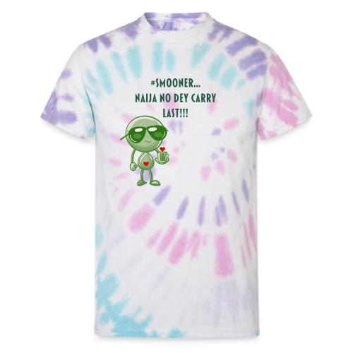 Smoon City | Naija No dey Carry Last Only - Unisex Tie Dye T-Shirt