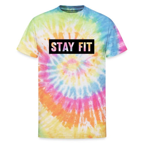Stay Fit - Unisex Tie Dye T-Shirt