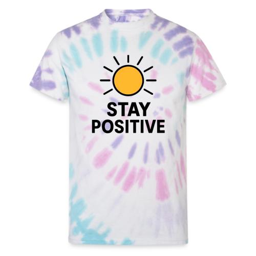 Stay Positive Sunshine - Unisex Tie Dye T-Shirt