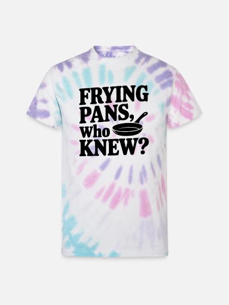 Frying Pans, Who Knew? - Unisex Tie Dye T-Shirt - Pastel Spiral