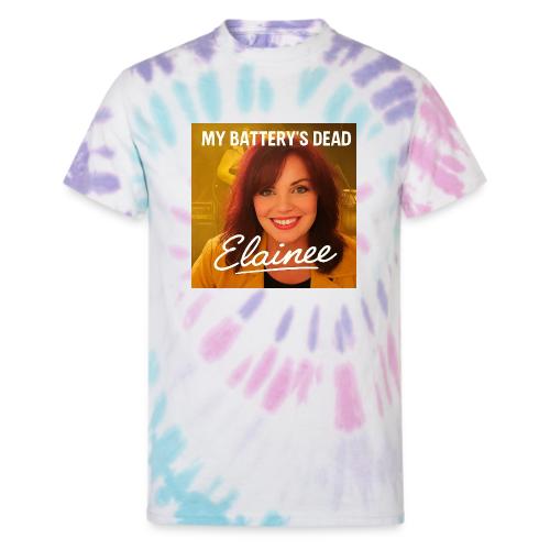 My Batteries Dead - Unisex Tie Dye T-Shirt