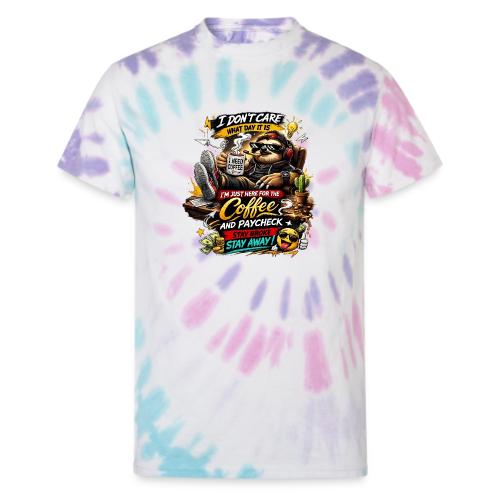 Just Here for Coffee and Paycheck - Unisex Tie Dye T-Shirt