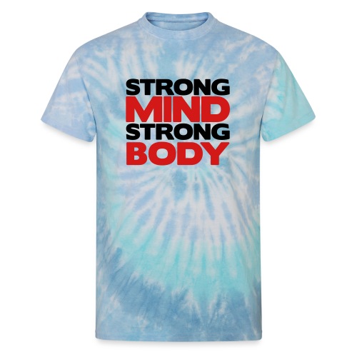 Strong Mind Strong Body - Unisex Tie Dye T-Shirt