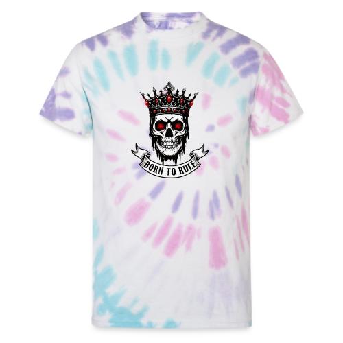 Born to Rule Skull King - Unisex Tie Dye T-Shirt