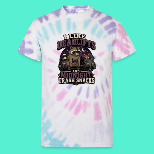I like deadlifts and trash midnight snacks - Unisex Tie Dye T-Shirt