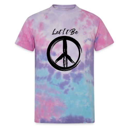 Let It Be - Unisex Tie Dye T-Shirt