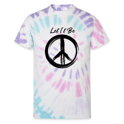 Let It Be - Unisex Tie Dye T-Shirt