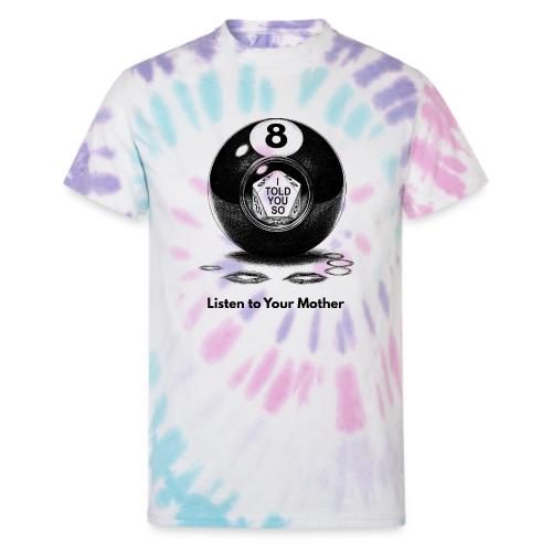 Sarcastic Mom T-Shirt Magic 8-Ball Oracle - Unisex Tie Dye T-Shirt