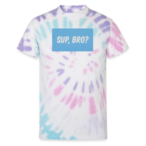 sup bro tee #2 - Unisex Tie Dye T-Shirt