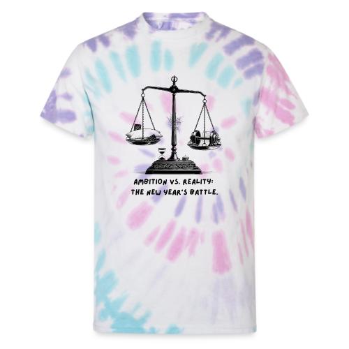 Ambition vs. Reality T-Shirt, Mug, & Leggings - Unisex Tie Dye T-Shirt