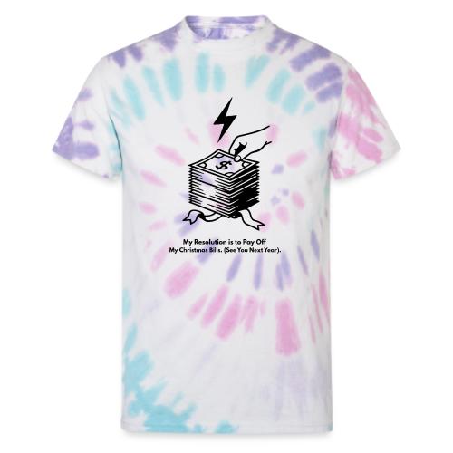 Christmas Bills T-Shirt - Unisex Tie Dye T-Shirt