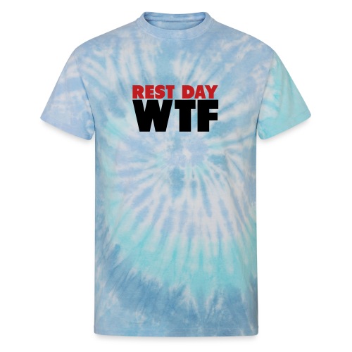 Rest Day WTF - Unisex Tie Dye T-Shirt