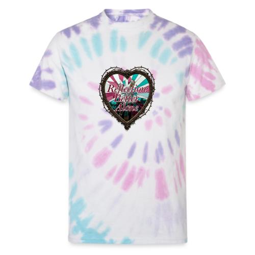 Reflection: Better Alone T-Shirt - Unisex Tie Dye T-Shirt