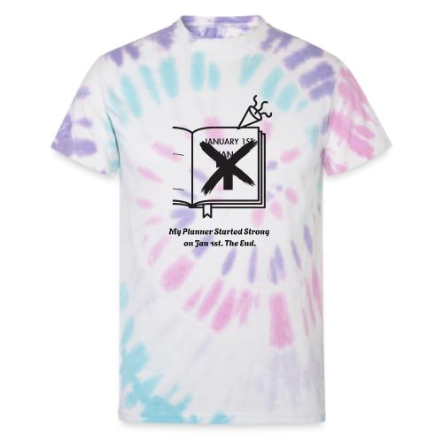Jan 1st T-Shirt | Sarcastic New Year's - Unisex Tie Dye T-Shirt