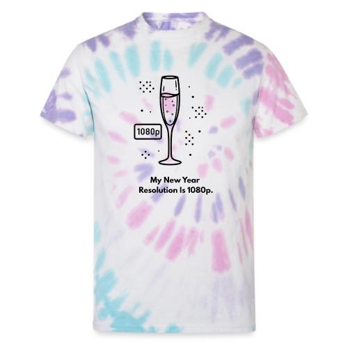 My New Year Resolution Is 1080p T-Shirt - Unisex Tie Dye T-Shirt