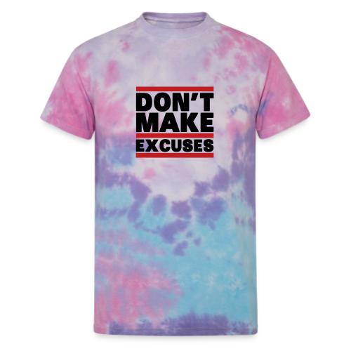 Don't Make Excuses - Unisex Tie Dye T-Shirt