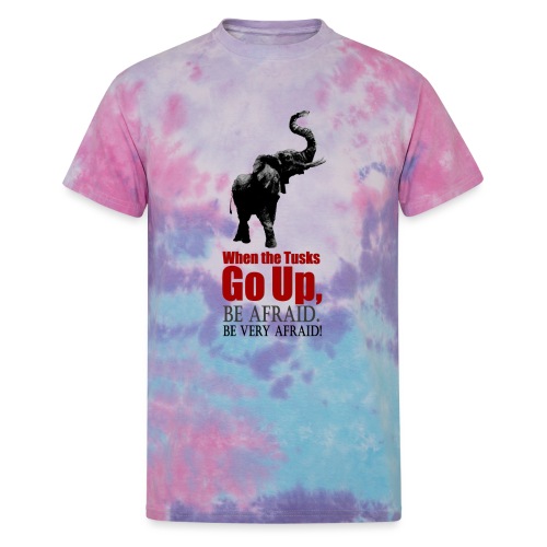 When the trunk goes up Be - Unisex Tie Dye T-Shirt