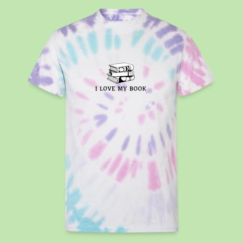 I love my book t-shirt - Unisex Tie Dye T-Shirt