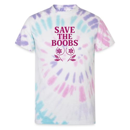 Save the boobs! - Unisex Tie Dye T-Shirt