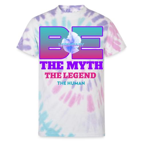 Be Legendary - Unisex Tie Dye T-Shirt