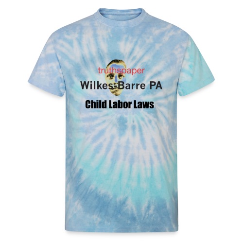 Child Labor Laws - Unisex Tie Dye T-Shirt