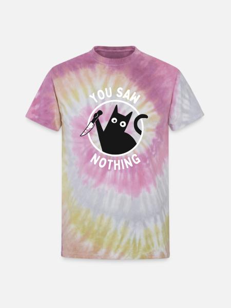 You Saw Nothing - Unisex Tie Dye T-Shirt - Desert Rose