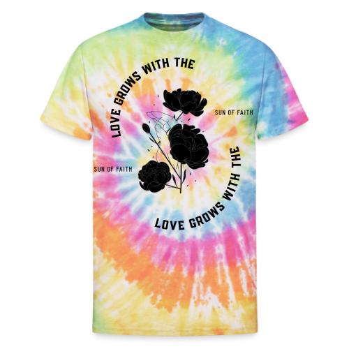 Love Grows With The Sun Of Faith - Unisex Tie Dye T-Shirt