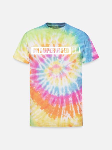 Unsupervised Sarcastic Sayings Sarcasm - Unisex Tie Dye T-Shirt - rainbow