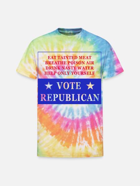 Vote Republican - Unisex Tie Dye T-Shirt - rainbow