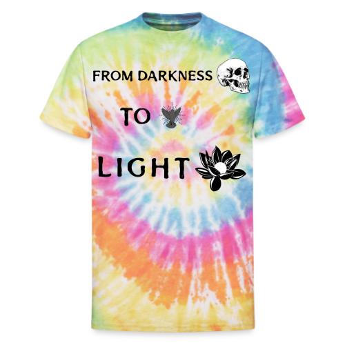 From Darkness To Light - Unisex Tie Dye T-Shirt