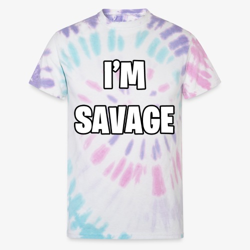 I'M SAVAGE - Unisex Tie Dye T-Shirt
