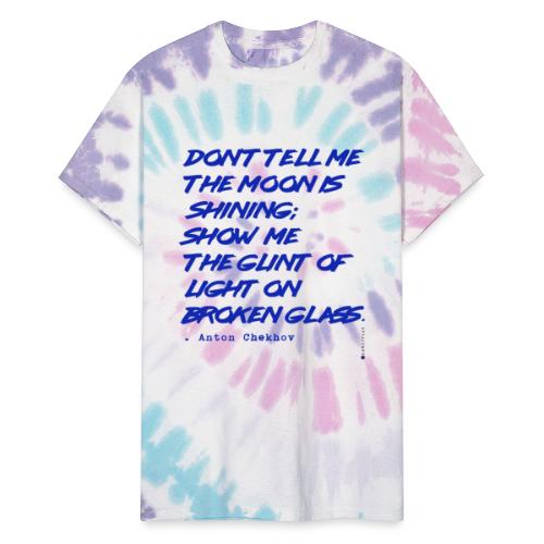 DONT TELL ME THE MOON IS SHINING - Unisex Tie Dye T-Shirt
