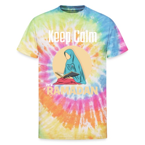 Keep Calm It's Ramadan, Ramadan Kareem 2022 - Unisex Tie Dye T-Shirt