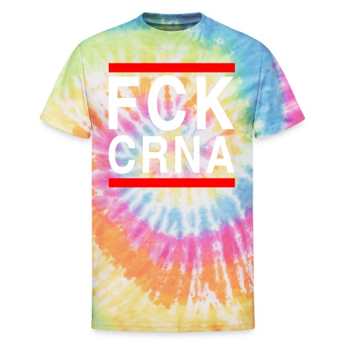FCK CRNA - Unisex Tie Dye T-Shirt