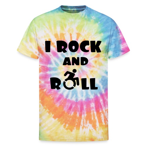 I rock and roll in my wheelchair, Music Humor * - Unisex Tie Dye T-Shirt