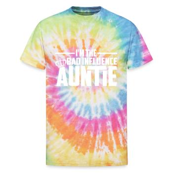 I'm The Bad Influence Auntie Funny Gift for Aunts - Unisex Tie Dye T-Shirt - rainbow - Front