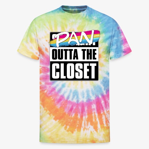Pan Outta the Closet - Pansexual Pride - Unisex Tie Dye T-Shirt