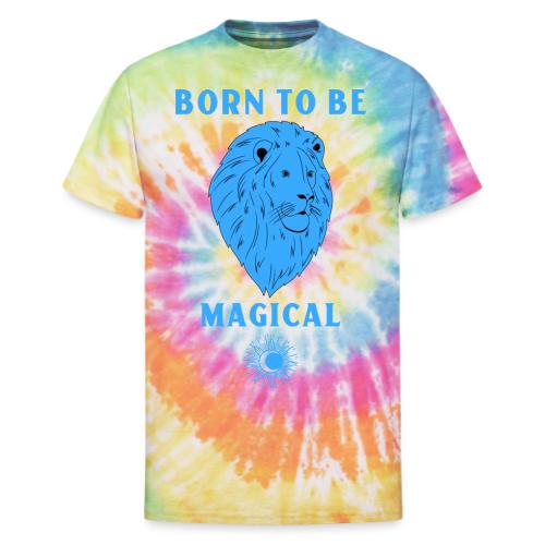 Born To Be Magical - Unisex Tie Dye T-Shirt