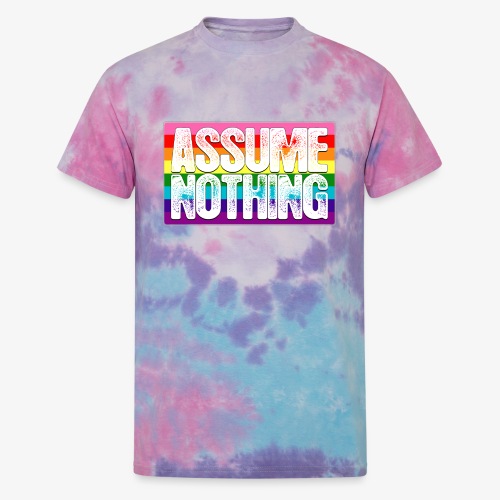Assume Nothing Gilbert Baker Original LGBTQ Gay - Unisex Tie Dye T-Shirt