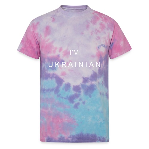 I'm Ukrainian - Unisex Tie Dye T-Shirt