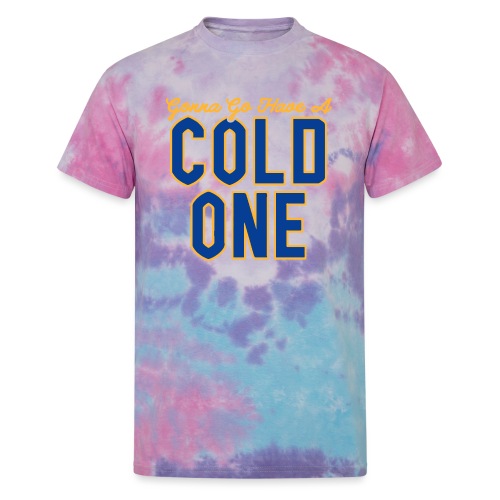Gonna Go Have a Cold One - Unisex Tie Dye T-Shirt