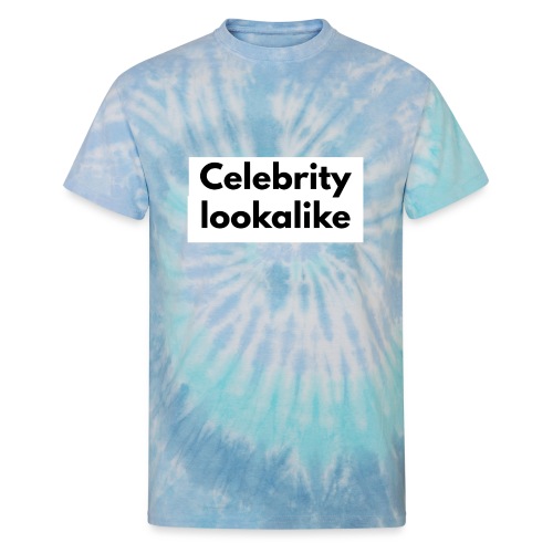 Celebrity lookalike - Unisex Tie Dye T-Shirt